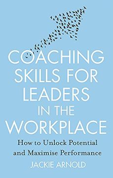 portada Coaching Skills for Leaders in the Workplace: How to Unlock Potential and Maximise Performance