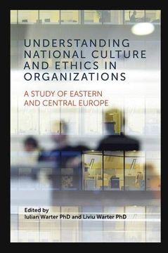 portada Understanding National Culture and Ethics in Organizations: A Study of Eastern and Central Europe 
