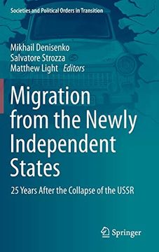 portada Migration From the Newly Independent States: 25 Years After the Collapse of the Ussr (Societies and Political Orders in Transition) (en Inglés)
