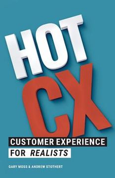 portada Hot CX: Customer Experience For Realists