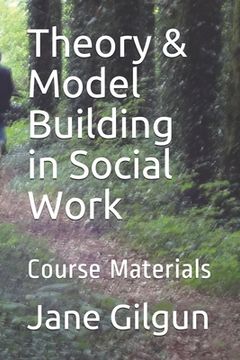 portada Theory & Model Building in Social Work: Course Materials