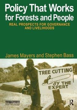 portada Policy That Works for Forests and People: Real Prospects for Governance and Livelihoods (en Inglés)
