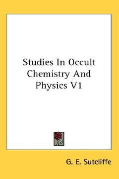 portada studies in occult chemistry and physics v1