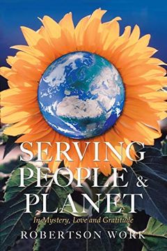 portada Serving People & Planet: In Mystery, Love and Gratitude (en Inglés)