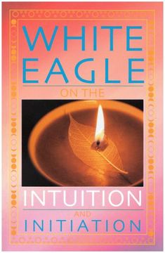 portada White Eagle on the Intuition and Initiation (en Inglés)