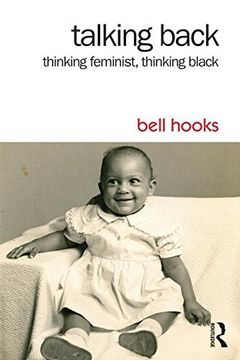 portada Talking Back: Thinking Feminist, Thinking Black