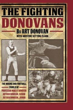 portada The Fighting Donovans: The boxing and football family of  Professor Mike O’ Donovan, Arthur Donovan Sr. and  Arthur Donovan Jr.