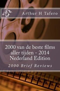 portada 2000 van de beste films aller tijden - 2014 Nederland Edition: 2000 Brief Reviews