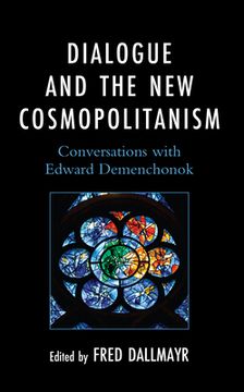 portada Dialogue and the New Cosmopolitanism: Conversations with Edward Demenchonok (en Inglés)