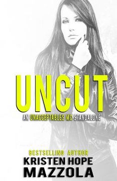 portada Uncut: An Unacceptables MC Standalone Romance