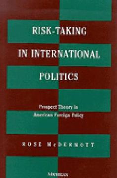 portada Risk-Taking in International Politics: Prospect Theory in American Foreign Policy (in English)