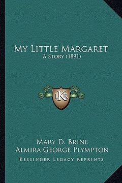 portada my little margaret: a story (1891) (en Inglés)