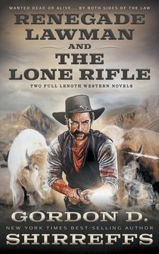 portada Renegade Lawman and The Lone Rifle: Two Full Length Western Novels (en Inglés)