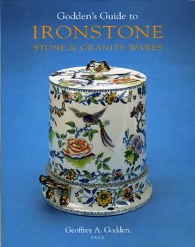 portada Goddens Guide to Ironstone, Stone and Granite Ware (in English)