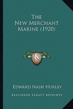 portada the new merchant marine (1920) (en Inglés)