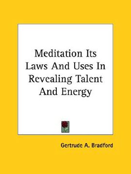 portada meditation its laws and uses in revealing talent and energy (en Inglés)