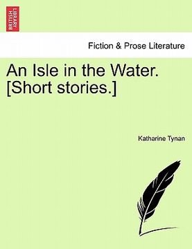 portada an isle in the water. [short stories.] (en Inglés)