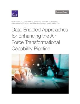 portada Data-Enabled Approaches for Enhancing the air Force Transformational Capability Pipeline (Research Report) (in English)