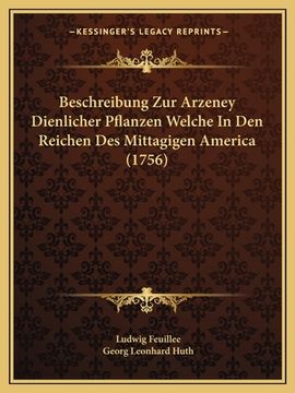 portada Beschreibung Zur Arzeney Dienlicher Pflanzen Welche In Den Reichen Des Mittagigen America (1756) (in German)