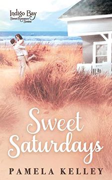 portada Sweet Saturdays: Volume 7 (Indigo bay Sweet Romance Series) 