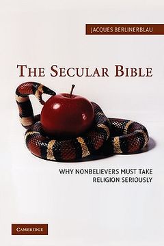 portada The Secular Bible Hardback: Why Nonbelievers Must Take Religion Seriously (en Inglés)