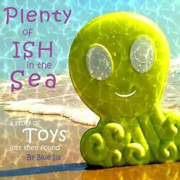 portada Plenty of Ish in the Sea: A Story of Toys Lost Then Found (en Inglés)