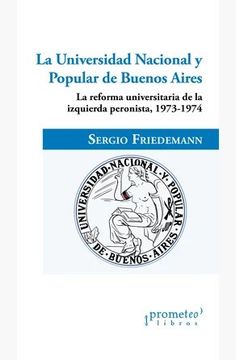 portada La Universidad Nacional y Popular de Buenos Aires (in Spanish)