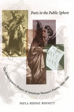 portada Poets in the Public Sphere: The Emancipatory Project of American Women's Poetry, 1800-1900 (en Inglés)