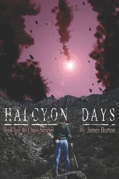 portada Halcyon Days: Book One of the Chaos Series (in English)