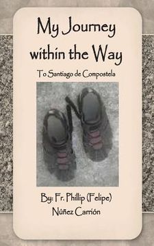 portada My Journey within the Way: To Santiago de Compostela (en Inglés)