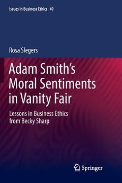 portada Adam Smith's Moral Sentiments in Vanity Fair: Lessons in Business Ethics from Becky Sharp