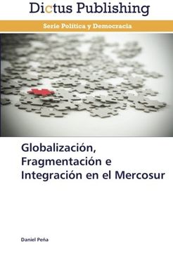 portada Globalizacion, Fragmentacion E Integracion En El Mercosur