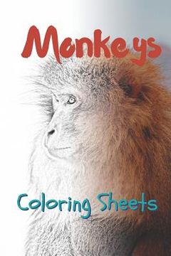 portada Monkey Coloring Sheets: 30 Monkey Drawings, Coloring Sheets Adults Relaxation, Coloring Book for Kids, for Girls, Volume 15