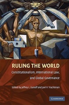 portada Ruling the World? Constitutionalism, International Law, and Global Governance (in English)