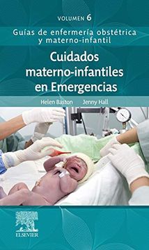 portada Cuidados Materno-Infantiles en Emergencias: Guías de Enfermería Obstétrica y Materno-Infantil (in Spanish)