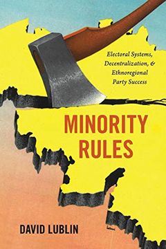 portada Minority Rules: Electoral Systems, Decentralization, and Ethnoregional Party Success (en Inglés)