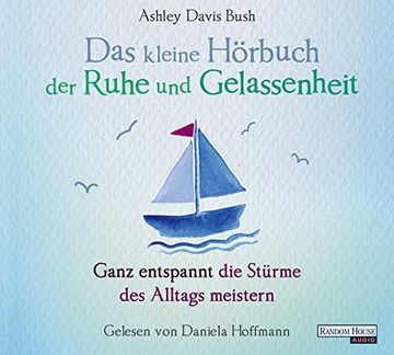portada Das Kleine Hör-Buch der Ruhe und Gelassenheit: Ganz Entspannt die Stürme des Alltags Meistern (en Alemán)