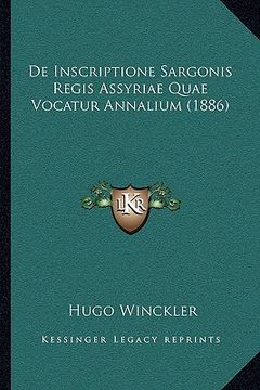 portada De Inscriptione Sargonis Regis Assyriae Quae Vocatur Annalium (1886) (in Latin)