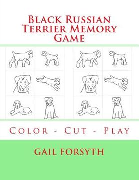 portada Black Russian Terrier Memory Game: Color - Cut - Play (in English)