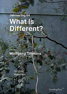 portada What is Different? - Wolfgang Tillmans. Jahresring 64 (Sternberg Press) (in English)