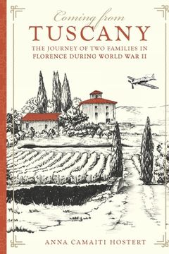 portada Coming from Tuscany: The Journey of Two Families in Florence During World War II (en Inglés)