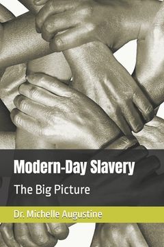 Modern-Day Slavery: The Big Picture (en Inglés)