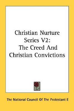 portada christian nurture series v2: the creed and christian convictions (en Inglés)