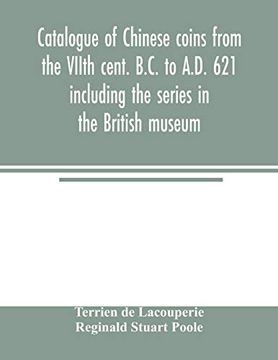 portada Catalogue of Chinese Coins From the Viith Cent. B. Ca To A. D. 621 Including the Series in the British Museum 