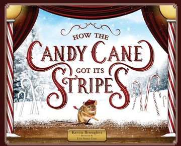 portada How the Candy Cane got its Stripes: A Christmas Tale (en Inglés)