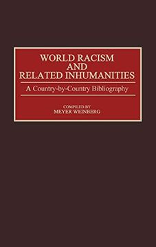 portada World Racism and Related Inhumanities: A Country-By-Country Bibliography 