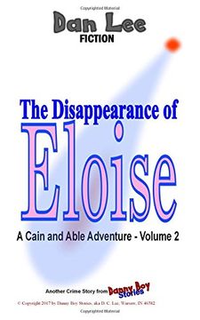 portada The Disappearance of Eloise: A Cain and Able Mystery - Vol. 2 (Volume 2) (en Inglés)