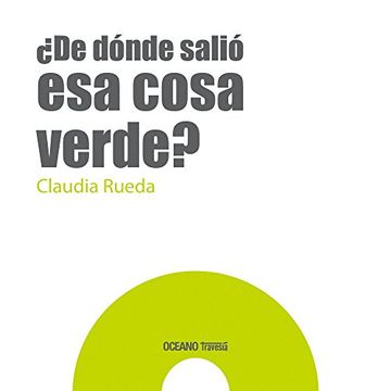 portada ¿De Dónde Salió ESA Cosa Verde? (in Spanish)