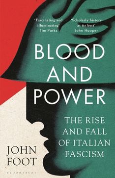 portada Blood and Power: The Rise and Fall of Italian Fascism (in English)