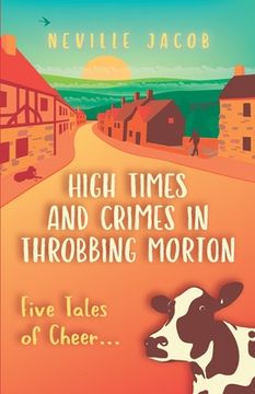 portada High Times and Crimes in Throbbing Morton: 5 Tales of Cheer (en Inglés)